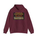 Running On Caffeine Rage And Inappropriate Thoughts — Hoodie
