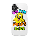 Oh For Peeps Sake — Snap Phone Case