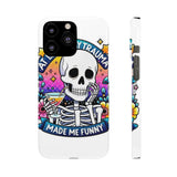 My Trauma Made Me Funny — Snap Phone Case