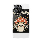 I Am A Fungi — Snap Phone Case