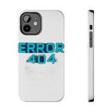 Error 404 Motivation Not Found — Tough Phone Case
