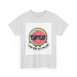 I Am One In A Melon — Tshirt