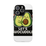 Lets Avocuddle — Tough Phone Case