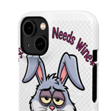 Somebunny Needs Wine — Snap Phone Case