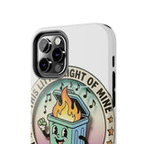 Dumpster Fire — Tough Phone Case