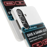 Give A Damn v2 Update Available — Snap Phone Case