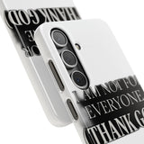 I Am Not For Everyone Thank God — Snap Phone Case