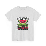 Smile Tomorrow Will Be Worse — Tshirt