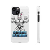 Do You Even Easter Bro — Snap Phone Case