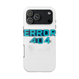Error 404 Motivation Not Found — Tough Phone Case