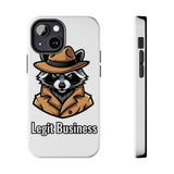 Legit Business — Tough Phone Case
