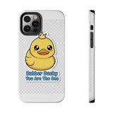 Rubber Ducky You Are The One — Tough Phone Case