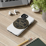Dept Of Bad Decisions — Tough Phone Case