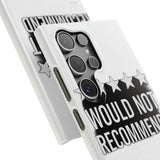 Would Not Recommend My Life 2026 — Snap Phone Case