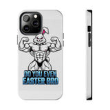 Do You Even Easter Bro — Tough Phone Case