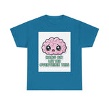 Hang On Let Me Overthink This — Tshirt