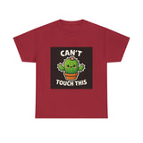 Cant Touch This — Tshirt