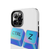 Ctrl Z My Entire Life — Tough Phone Case