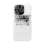 Out Of Office Permanently — Snap Phone Case