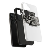 Certified Professional Overthinker — Tough Phone Case