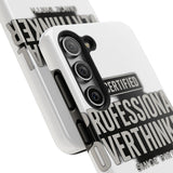 Certified Professional Overthinker — Tough Phone Case