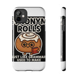 Synonym Rolls — Tough Phone Case