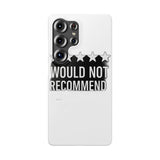 Would Not Recommend My Life 2026 — Snap Phone Case