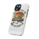 Waiting For My Ship To Come In — Tough Phone Case