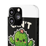 Cant Touch This — Snap Phone Case