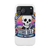 My Trauma Made Me Funny — Tough Phone Case