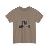 Im Worth It — Tshirt
