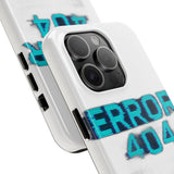 Error 404 Motivation Not Found — Tough Phone Case