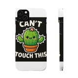 Cant Touch This — Snap Phone Case