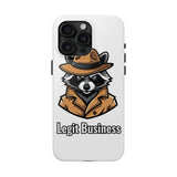 Legit Business — Tough Phone Case