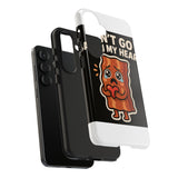 Dont Go Bacon My Heart — Tough Phone Case