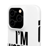 Im Worth It — Snap Phone Case