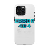 Error 404 Motivation Not Found — Tough Phone Case