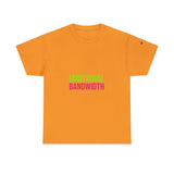 Emotional Bandwidth Exceeded — Tshirt