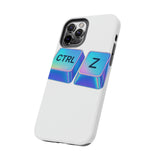 Ctrl Z My Entire Life — Tough Phone Case