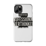 Certified Professional Overthinker — Tough Phone Case