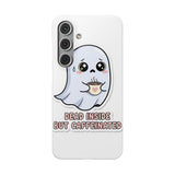 Dead Inside But Caffeinated — Snap Phone Case