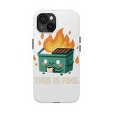 This Is Fine — Tough Phone Case