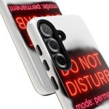 Do Not Disturb Mode Permanent — Tough Phone Case