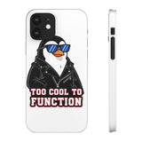 Too Cool To Function — Snap Phone Case