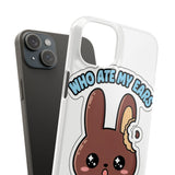 Who Ate My Ears — Snap Phone Case