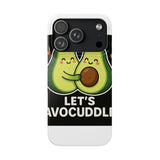 Lets Avocuddle — Snap Phone Case
