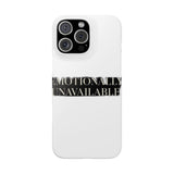Emotionally Unavailable — Snap Phone Case