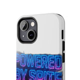 Powered By Spite — Tough Phone Case