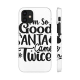 Santa Came Twice — Snap Phone Case