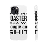 Bougie and Shit — Snap Phone Case